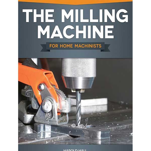 The Milling Machine Book